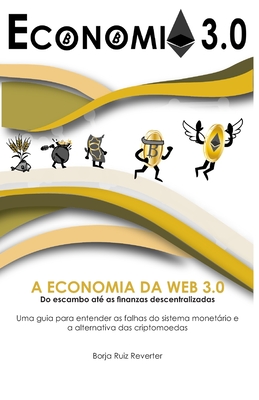 Economia 3.0: Do escambo at� as finan�as descentralizadas