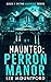 Perron Manor (Haunted, #1)
