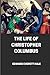 The Life of Christopher Columbus illustrated