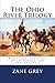 The Ohio River Trilogy Betty Zane, The Spirit of the Border, and The Last Trail by Zane Grey