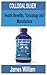 Colloidal Silver: Health Benefits, Toxicology and manufacture