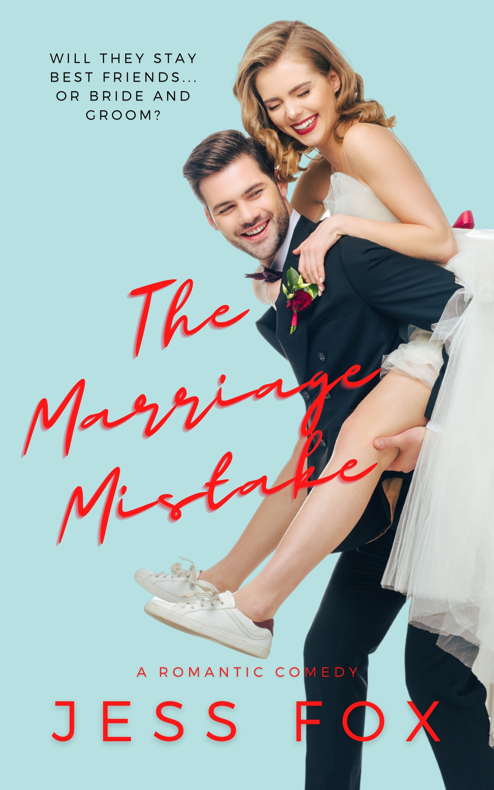 The Marriage Mistake (Kissed by Love #1)