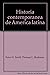 Historia contemporanea de America latina by Peter H. Smith
