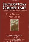 Ezra, Nehemiah, and Esther (Truth for Today Commentary) [Hardcover] Coy D. Roper, PH.D.