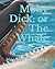Moby Dick; or The Whale