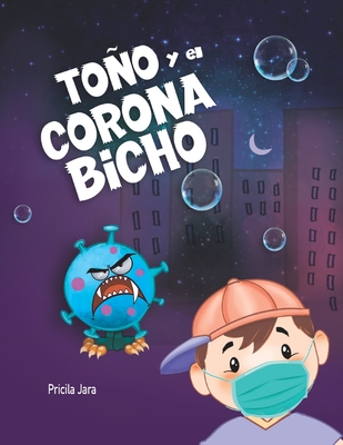 Toño y el Coronabicho (Spanish Edition)