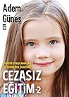 Cezasız Eğitim 2:...