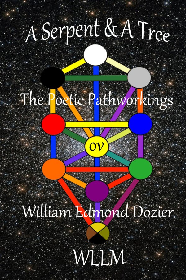 A Serpent & A Tree, The Poetic Pathworkings ov William Edmond Dozier