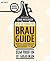 Der ultimative Brau-Guide: Zum Profi in 111 Grafiken