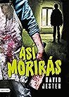 Así morirás