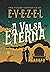 A Valsa Eterna (Portuguese Edition)