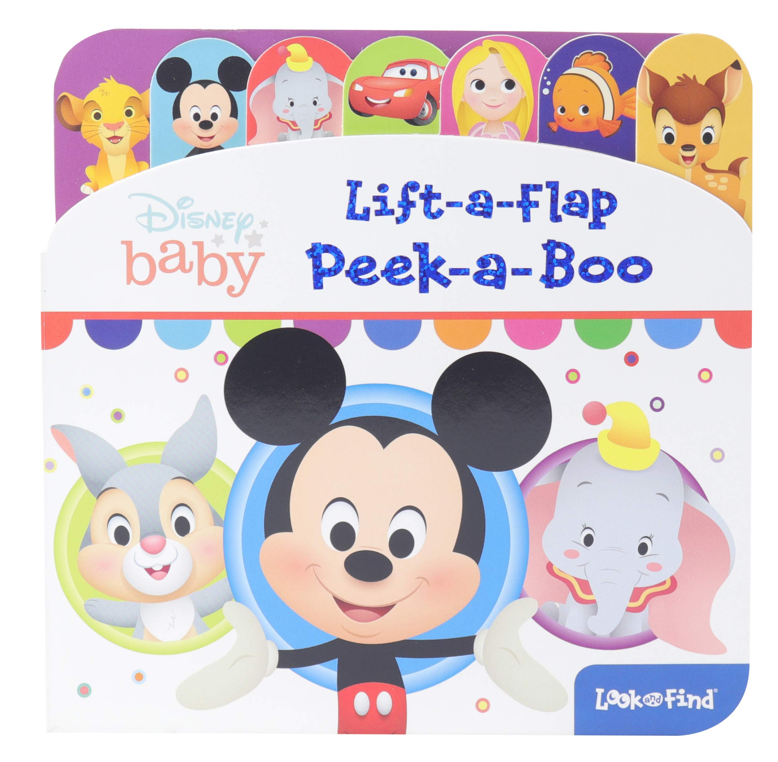 Disney Baby Mickey, Lion King, Princess, and More! - Peek-a-Boo Lift-a-Flap Look and Find Board Book- PI Kids (Board Book)