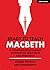 Ready to Teach Macbeth: A Compendium of Subject Knowledge, Resources & Pedagogy