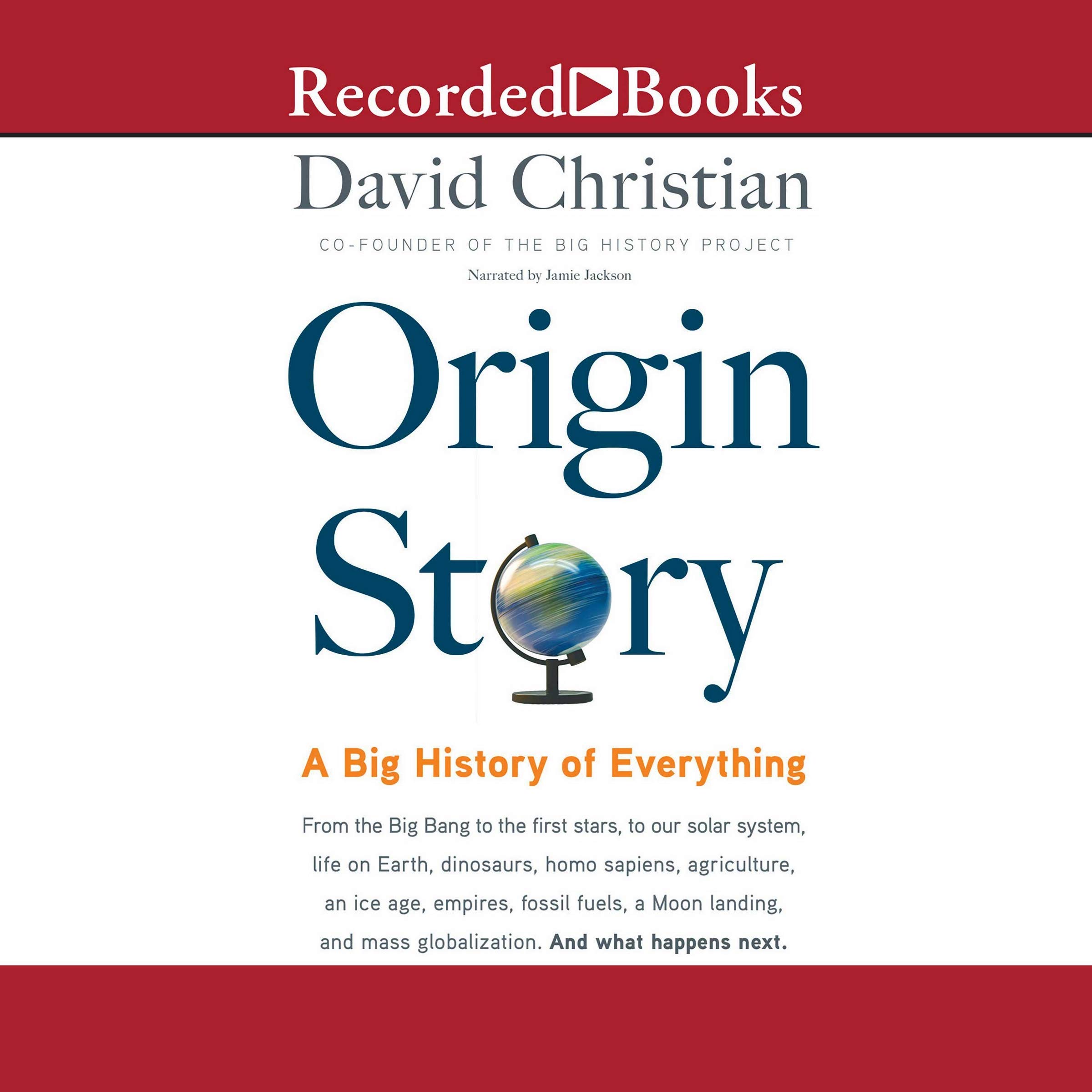 Origin Story: A Big History of Everything