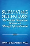 Surviving Sibling Loss: The Invisible Thread that Connects Us Through Life and Death