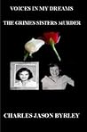 Voices In My Dreams: The Grimes Sisters Murder