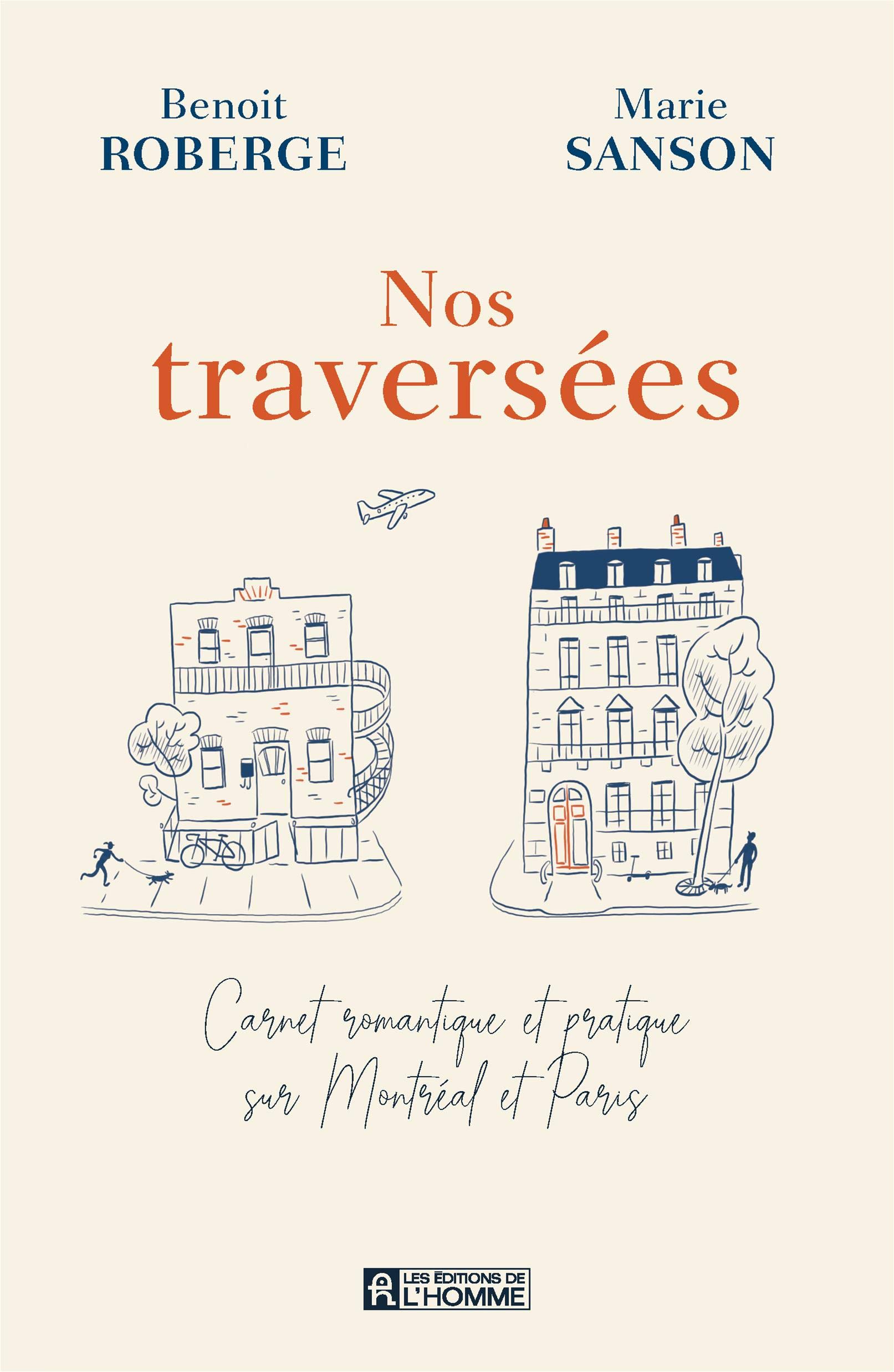 Nos traversées Carnet romantique et pratique sur Montréal et Paris (Paperback)