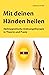 Mit deinen Händen heilen: Heilmagnetische Ordnungstherapie in Theorie und Praxis (German Edition)