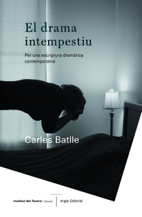 El drama intempestiu. Per una escriptura dramàtica contemporània