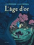 L'âge d'or. Volume 1 (L'âge d'or, #1)