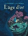 L'âge d'or. Volume 1 (L'âge d'or, #1)