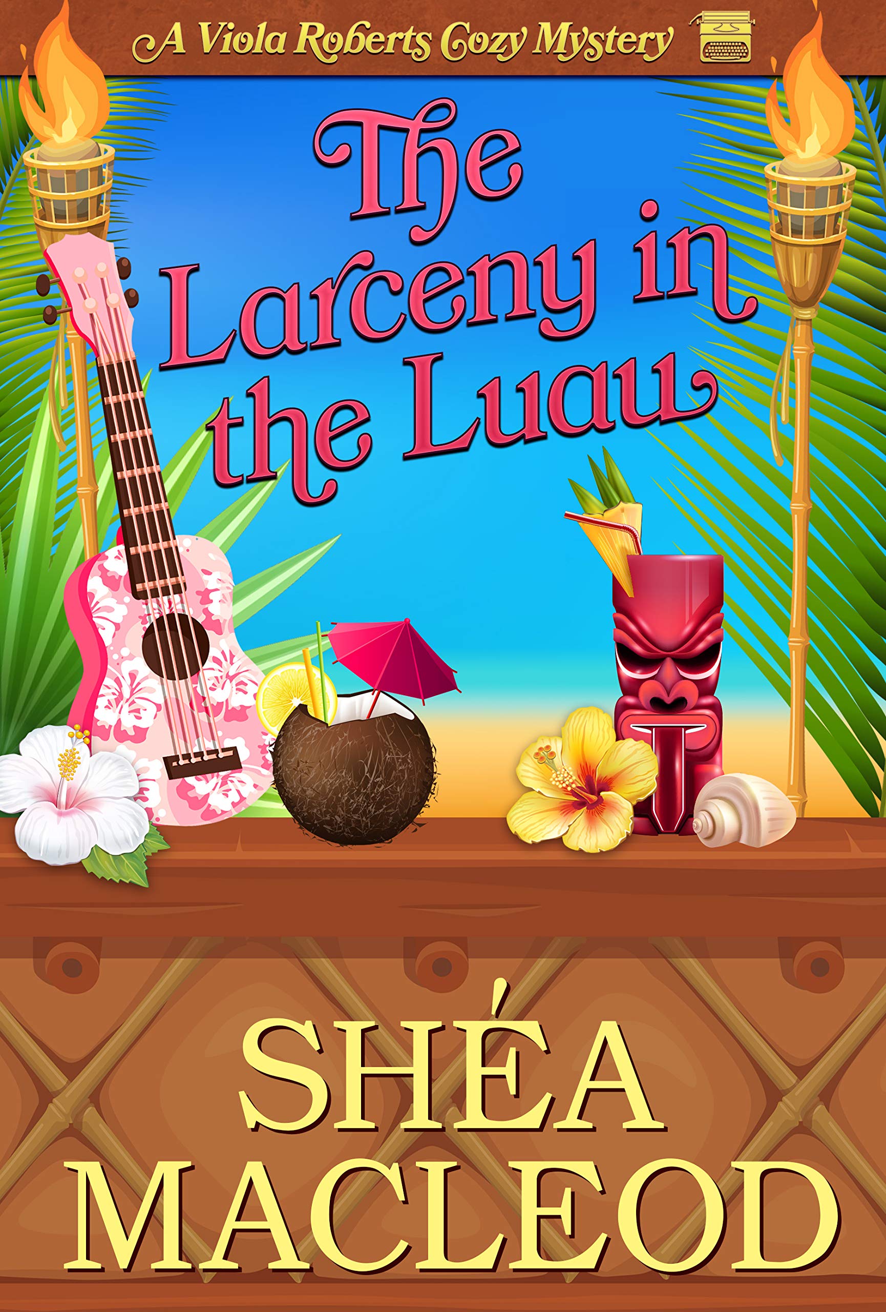 The Larceny in the Luau (Viola Roberts Cozy Mysteries, #9.5)