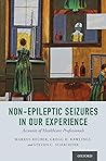 Non-Epileptic Seizures in Our Experience: Accounts of Healthcare Professionals