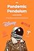 The Pandemic Pendulum by Laurent Dossche