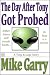 The Day After Tony Got Probed by Mike Garry