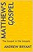 Matthew's Gospel by Andrew Bryant