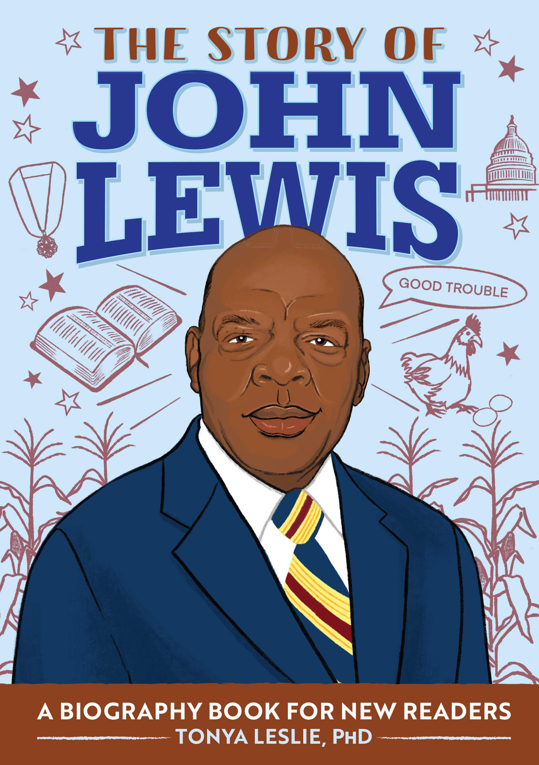 The Story of John Lewis: An Inspiring Biography for Young Readers (The Story of Biographies)