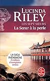 La Sœur à la perle by Lucinda Riley La Sœur à la perle by Lucinda Riley