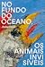 No fundo do oceano, os animais invisíveis