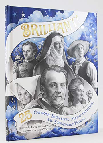 Brilliant: 25 Catholic Scientists, Mathematicians, and Supersmart People (Hardcover)