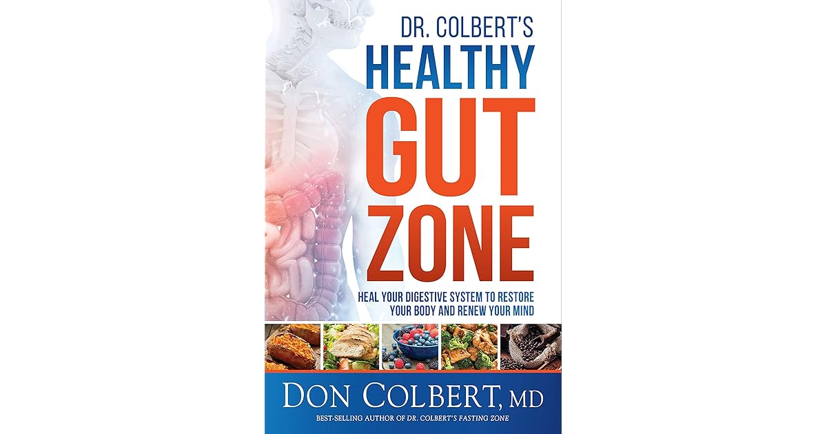 Dr. Colbert's Healthy Gut Zone Heal Your Digestive System to Restore