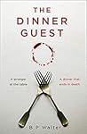 The Dinner Guest by B.P. Walter