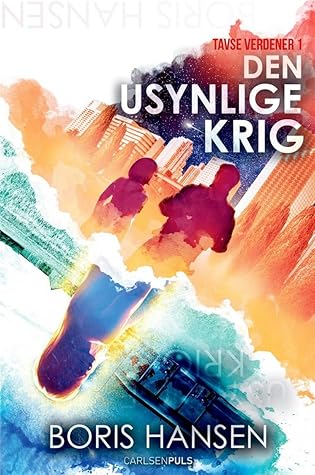 Den Usynlige Krig (Tavse Verdener, #1)