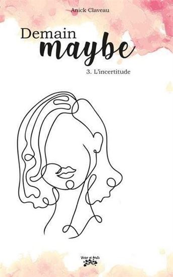 L'incertitude (Demain Maybe, #3)