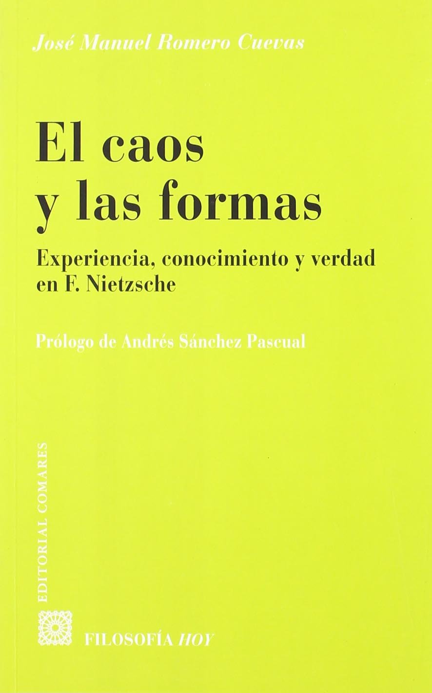 El caos y las formas : experiencia, conocimiento y verdad en F Nietzsche