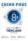 Chinh Phục Luyện Thi Vào 10 Môn Tiếng Anh Theo Chủ Đề Chinh Phục Luyện Thi Vào 10 Môn Tiếng Anh Theo Chủ Đề