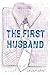 The First Husband by Laura Dave