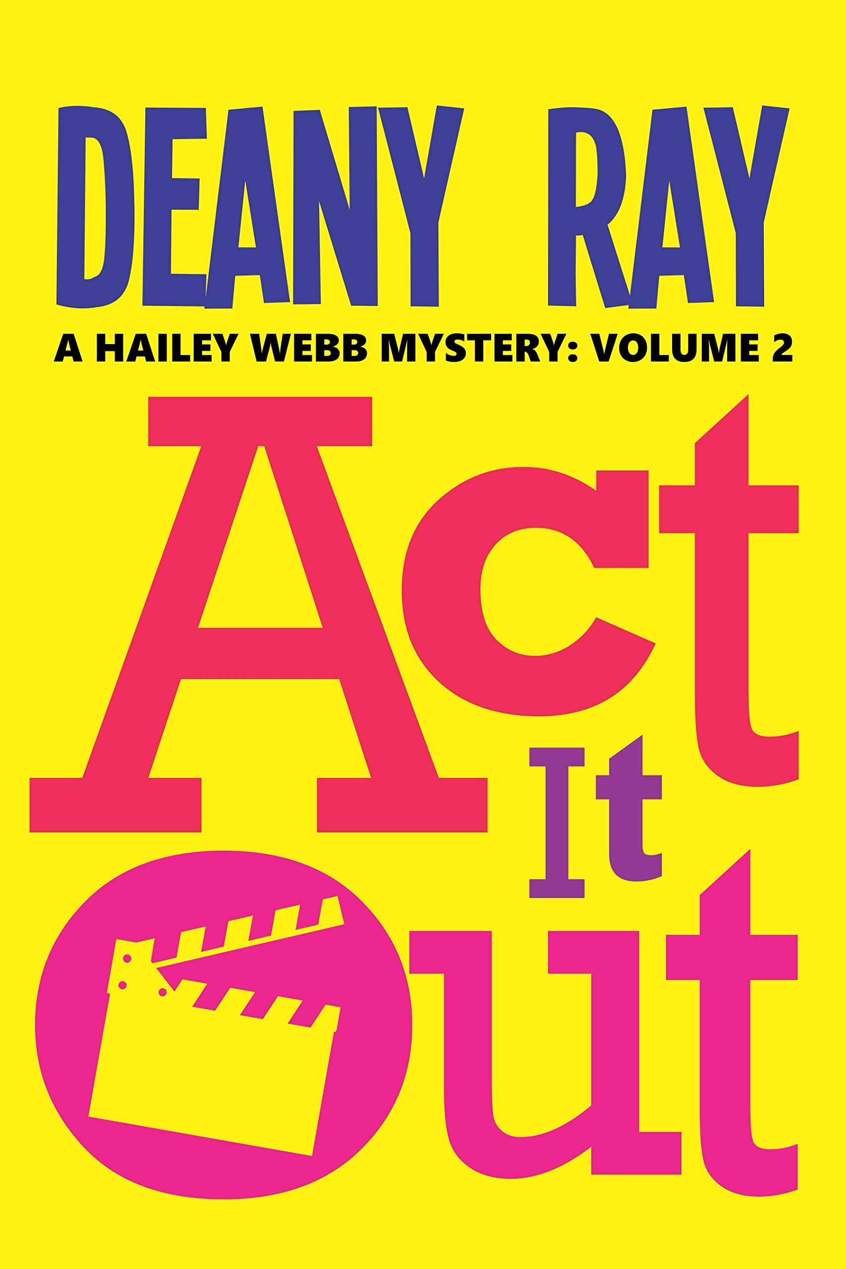 Act it Out (Hailey Webb Mysteries #2)