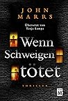 Wenn Schweigen tötet by John Marrs