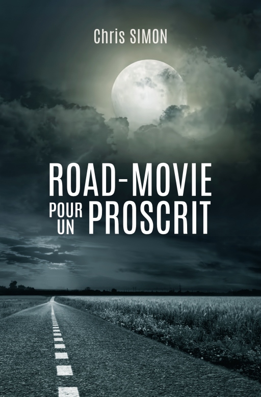 Road-Movie pour un proscrit