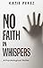 No Faith in Whispers: A Psy...