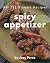 Ah! 111 Yummy Spicy Appetizer Recipes by Joey Pérez