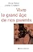 Vivre le grand âge de nos p...