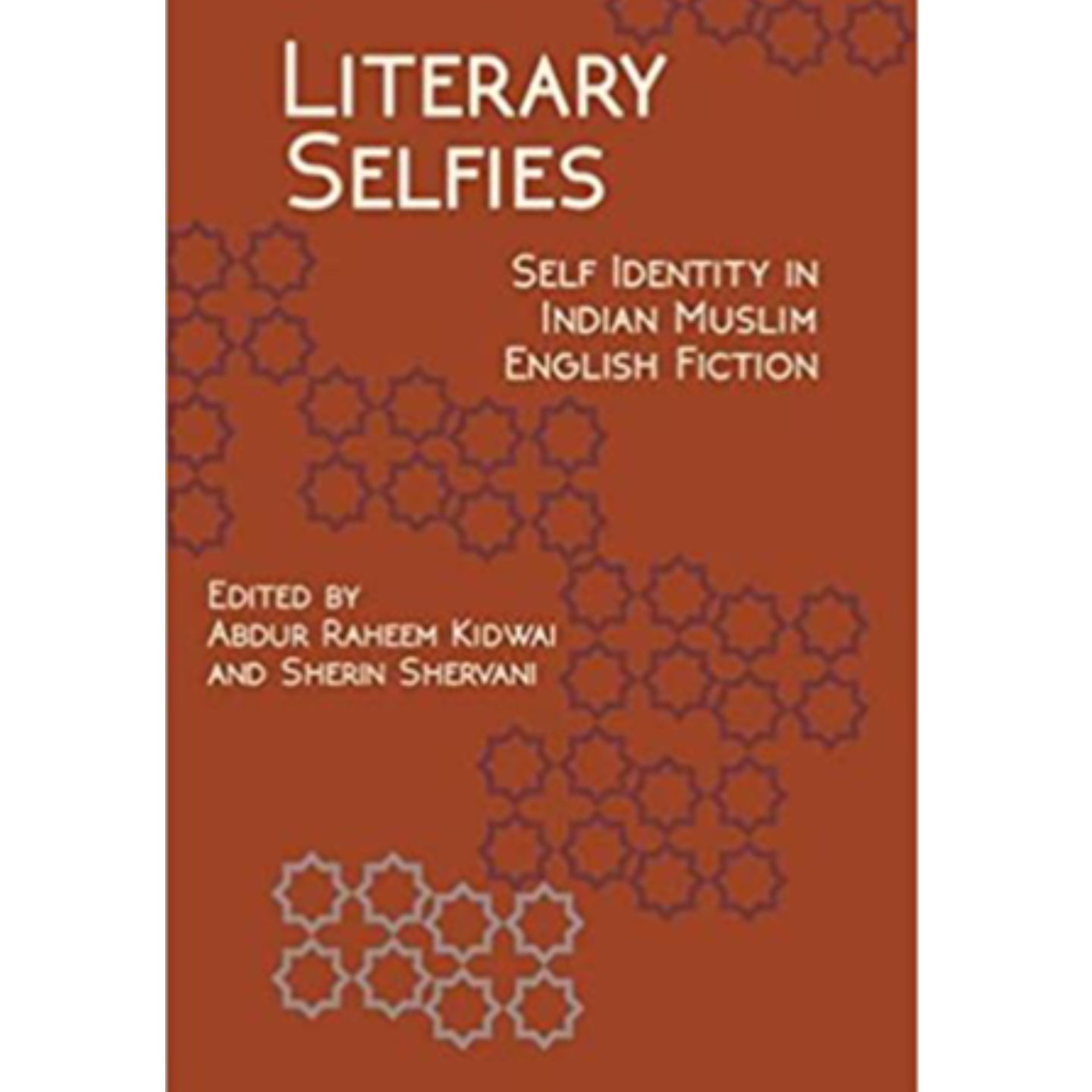 Literary Selfies: Self-Identity in Indian Muslim English Fiction