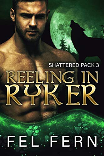 Reeling in Ryker (Shattered Pack #3)