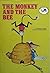 The Monkey and the Bee by Leland B. Jacobs